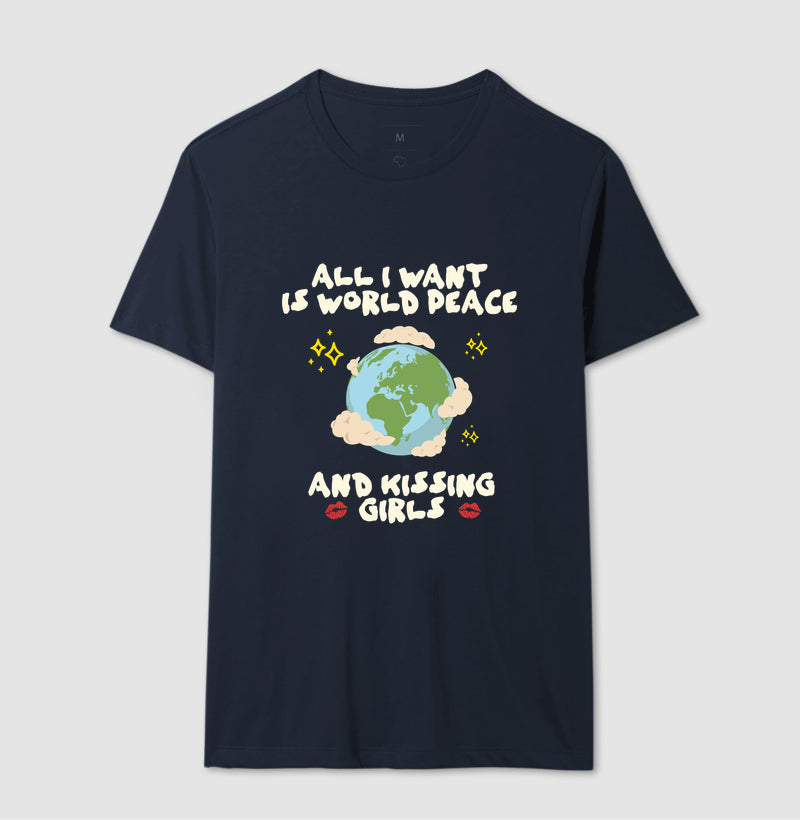 All i want is world peace and kissing girls