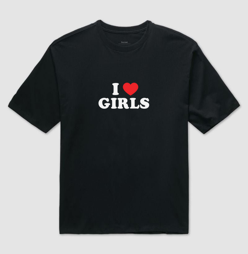 I love girls