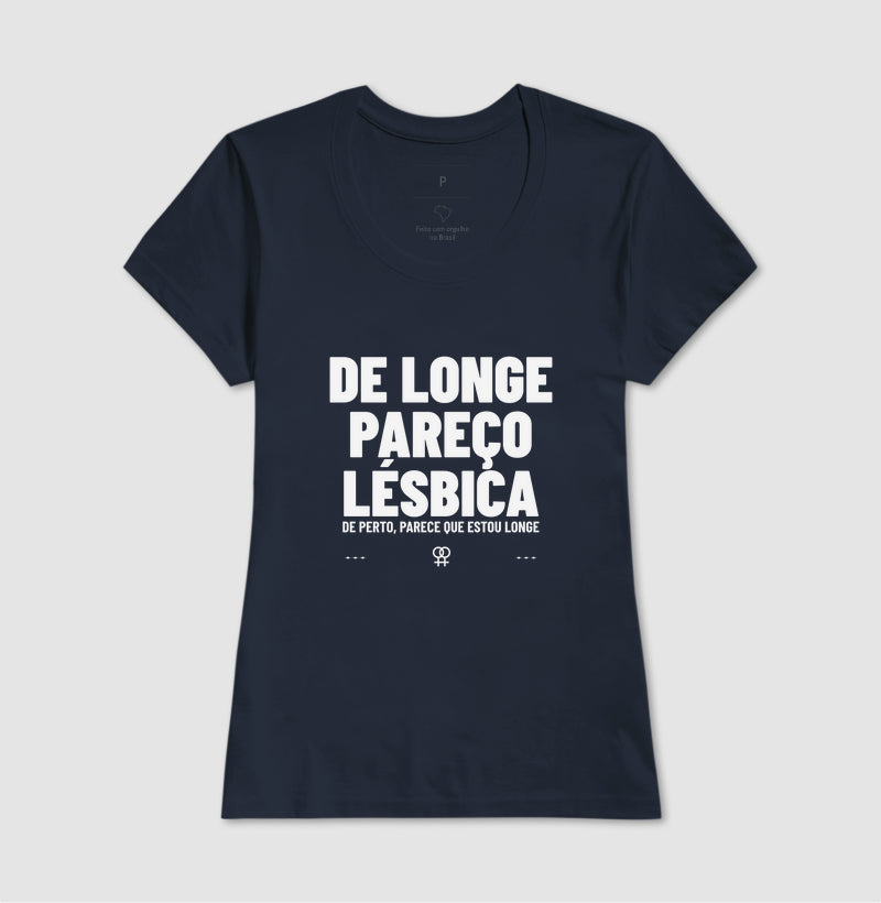 De longe pareço lésbica