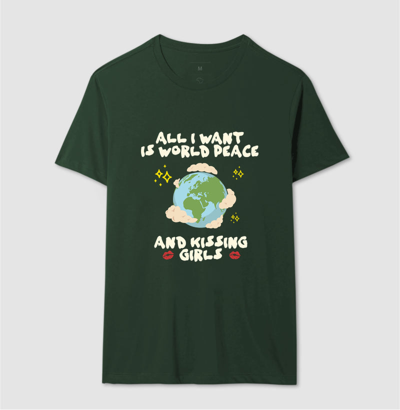 All i want is world peace and kissing girls