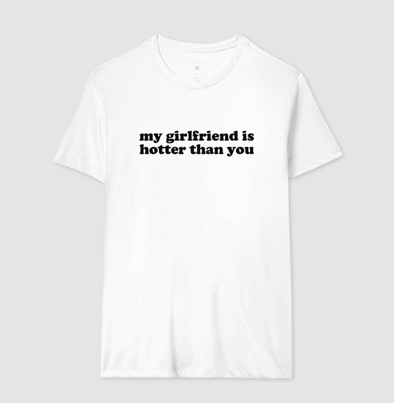 my girlfriend is hotter than you
