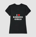 I love kissing girls