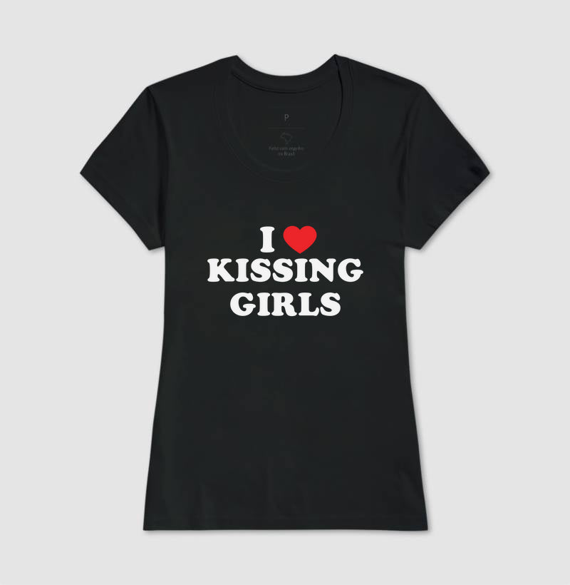 I love kissing girls