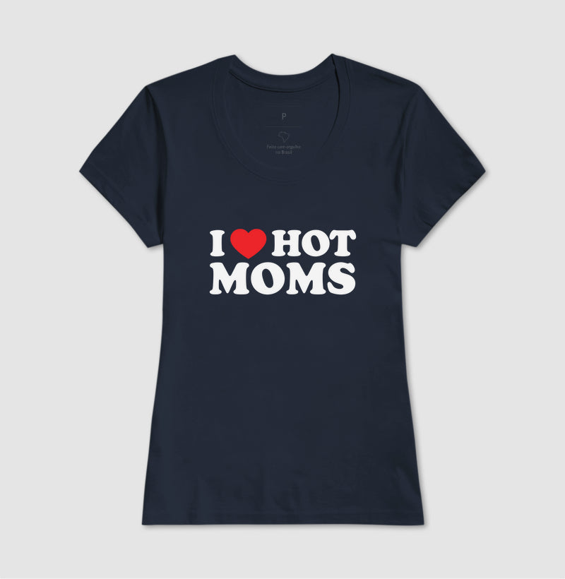 I love hot moms