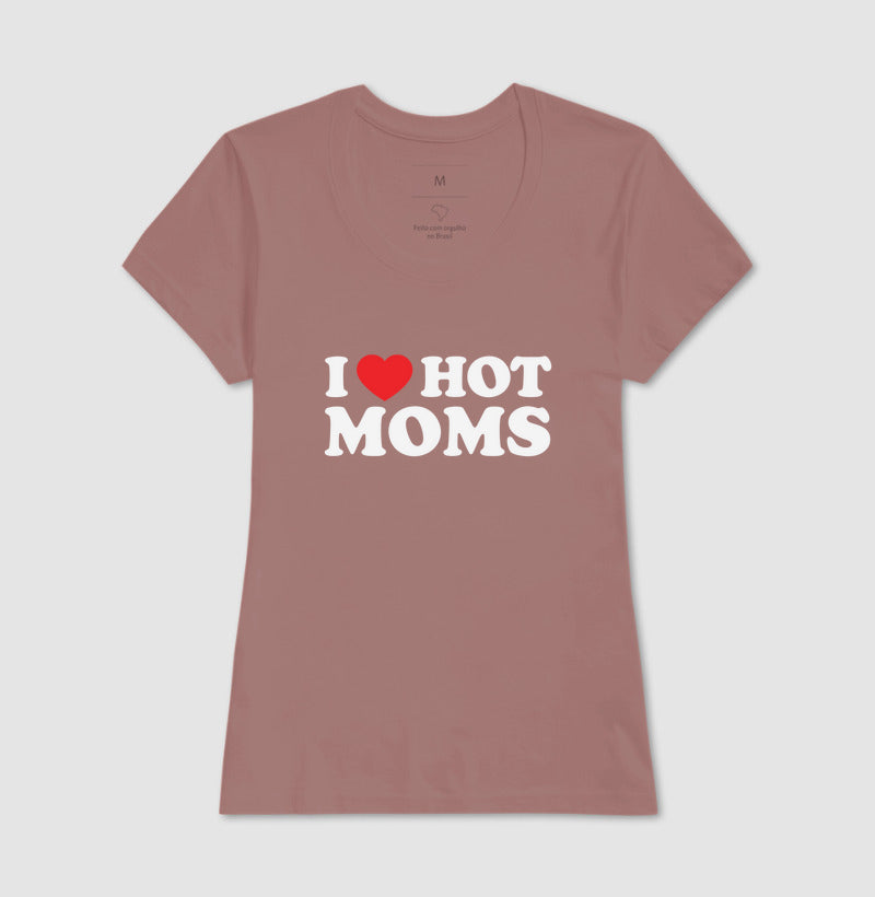 I love hot moms