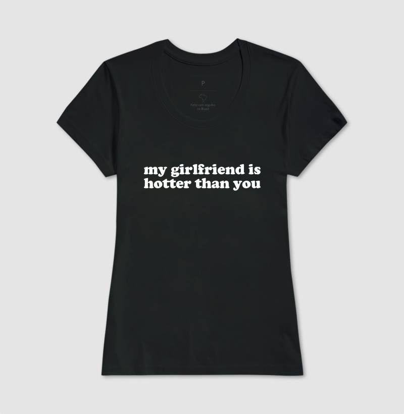 my girlfriend is hotter than you