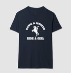 Save a horse, ride a girl