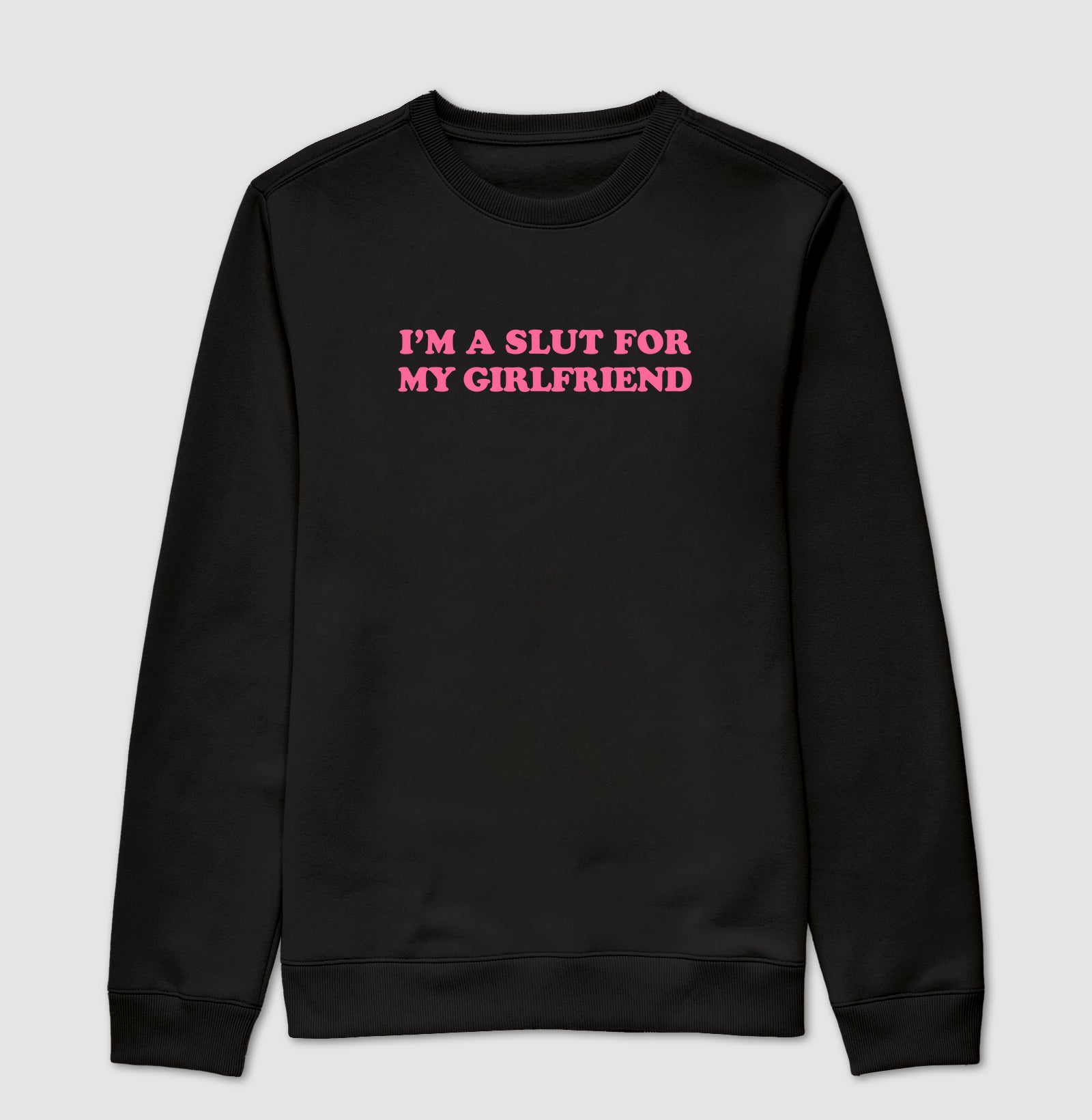 I'm a slut for my girlfriend