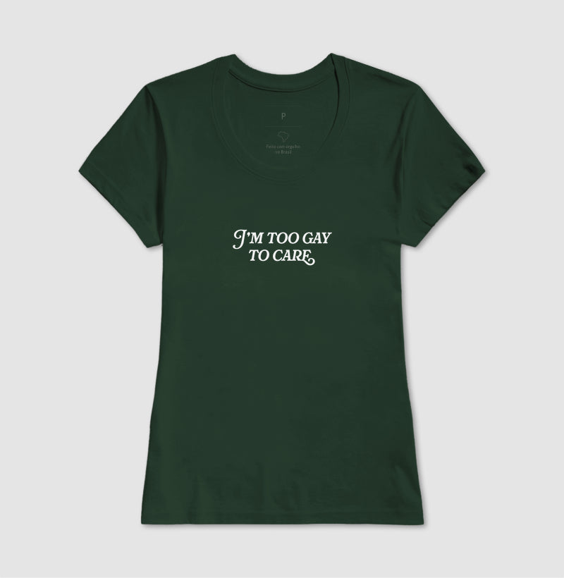 I'm too gay to care