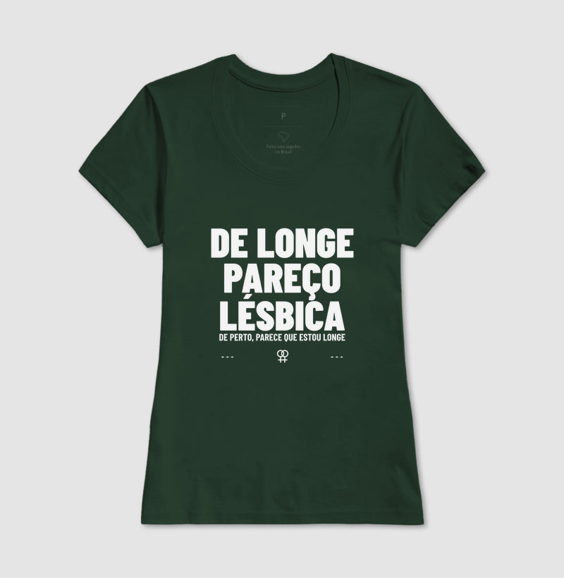 De longe pareço lésbica