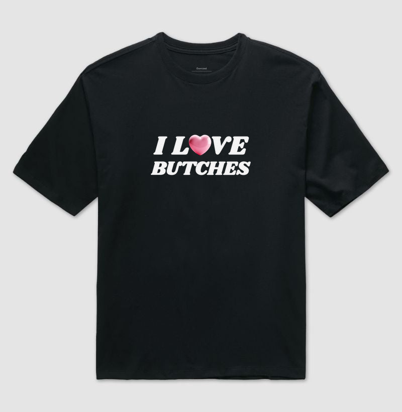 I love butches