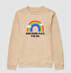 Sounds gay, i'm in