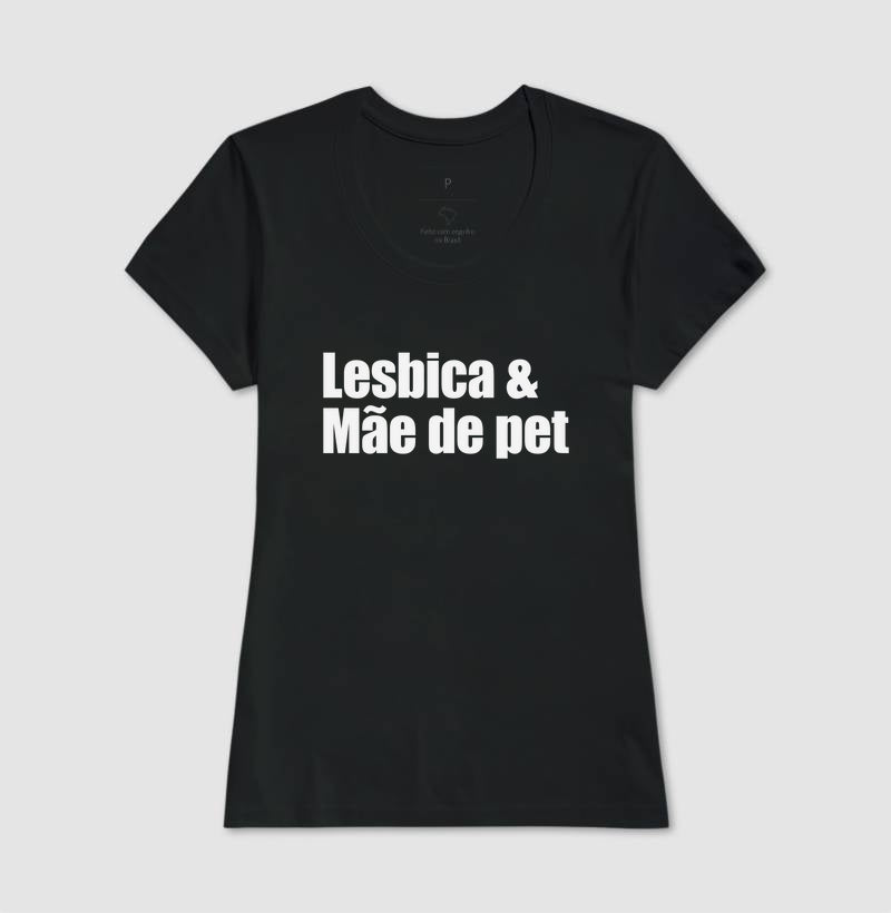 Lésbica e Mãe de pet