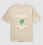 All i want is world peace and kissing girls