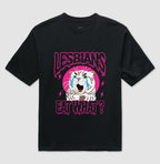 Lesbians eat what?