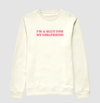 I'm a slut for my girlfriend