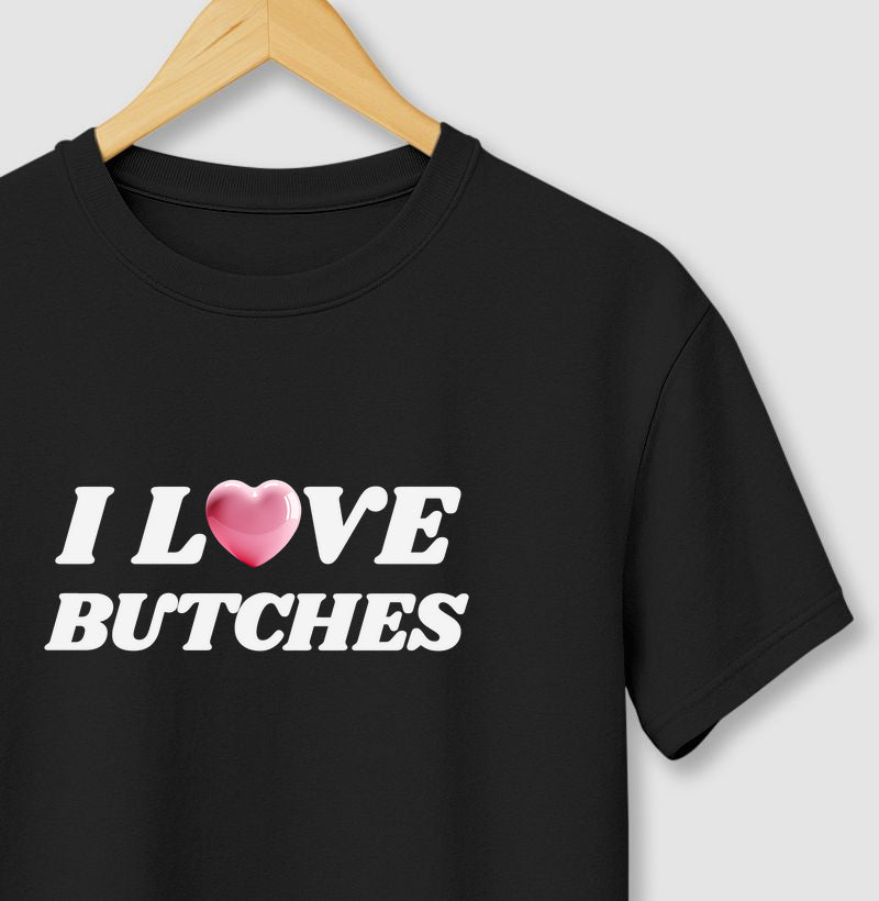 I love butches