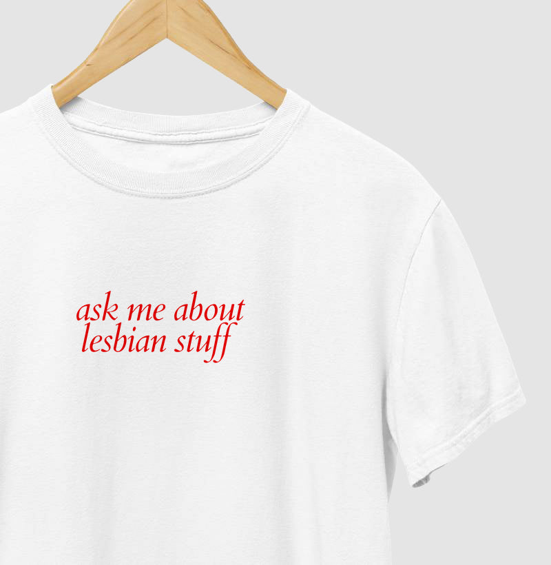 ask me about lesbian stuff