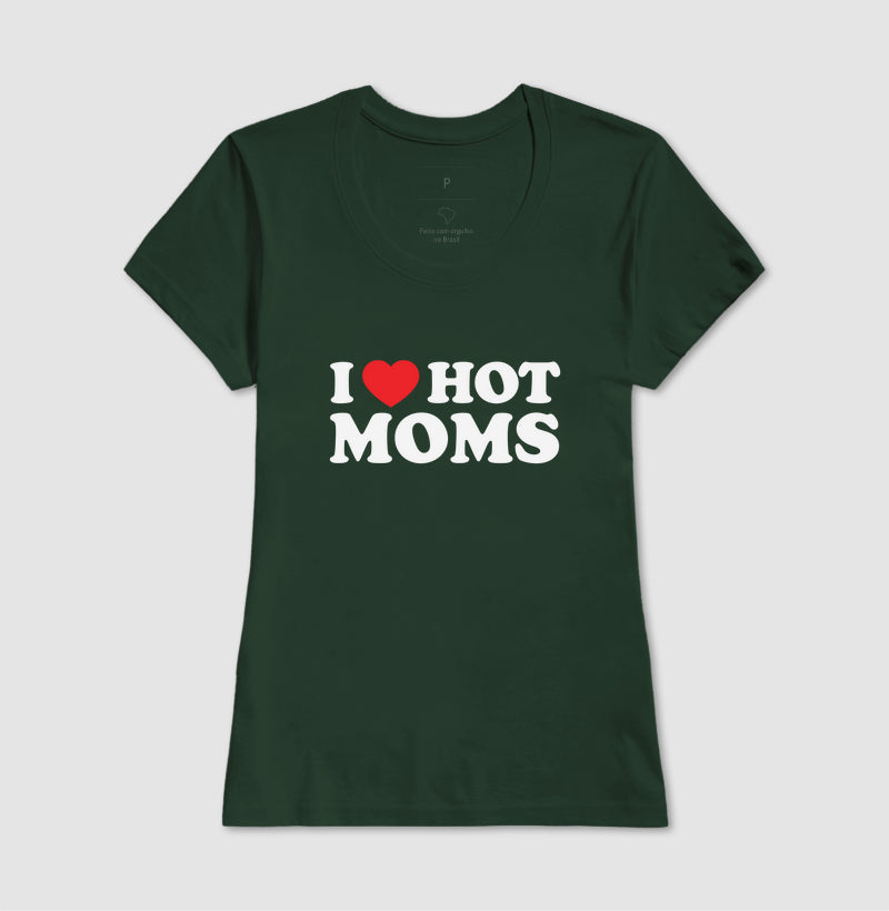 I love hot moms