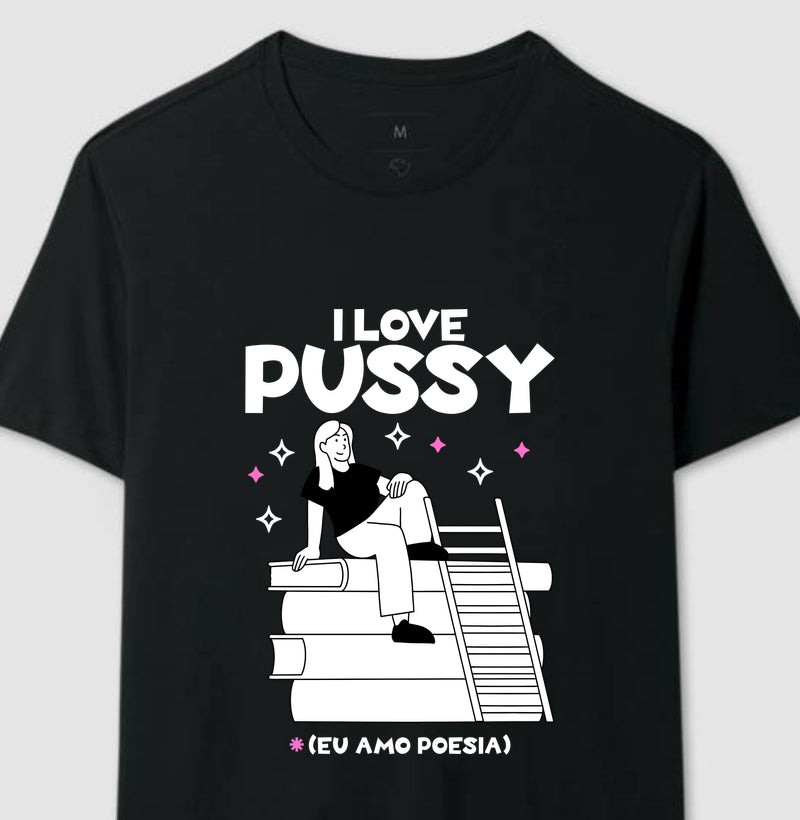 I love pussy (eu amo poesia)