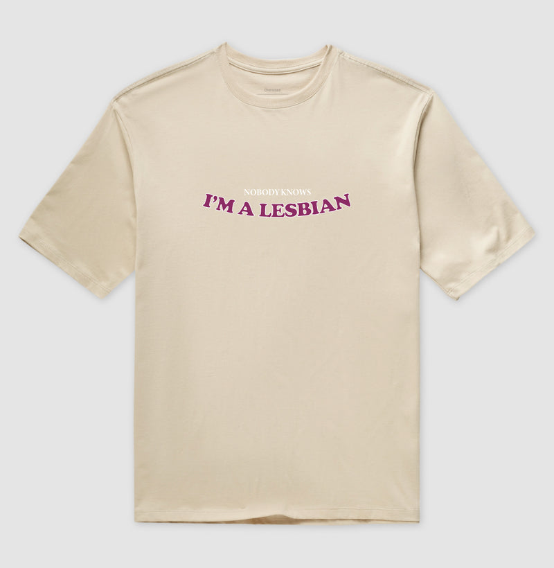 nobody knows I'M A LESBIAN