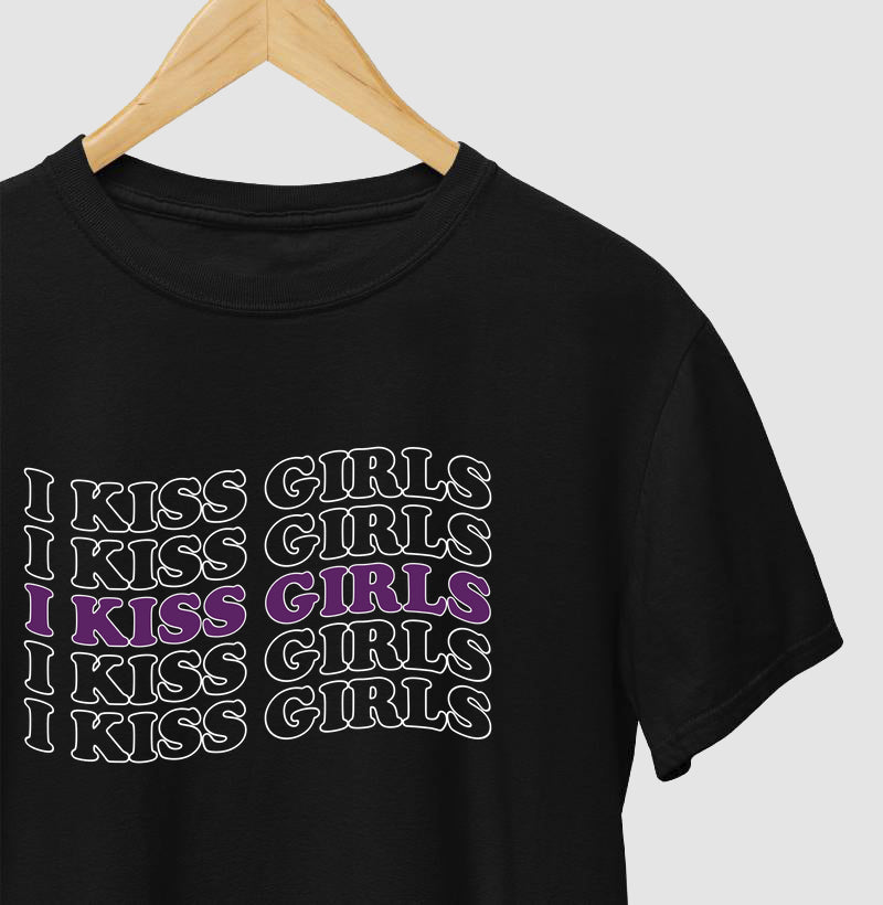 I kiss girls