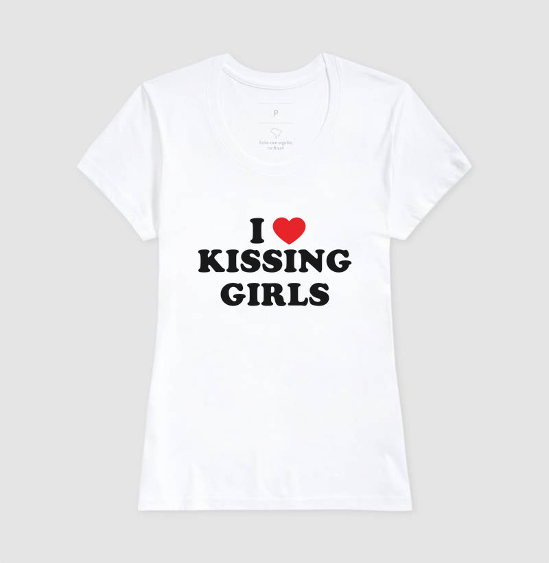 I love kissing girls