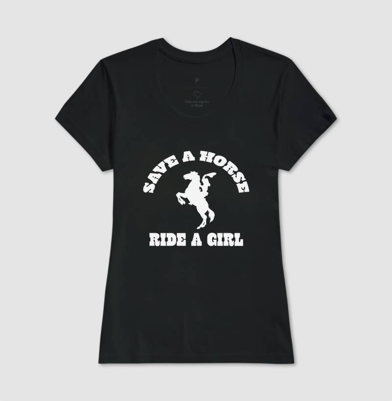 Save a horse, ride a girl