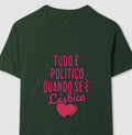 Tudo é político quando se é Lésbica