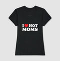 I love hot moms