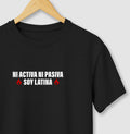 Ni activa, ni pasiva. Soy latina