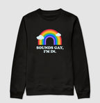 Sounds gay, i'm in