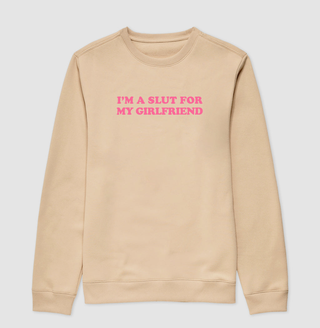 I'm a slut for my girlfriend