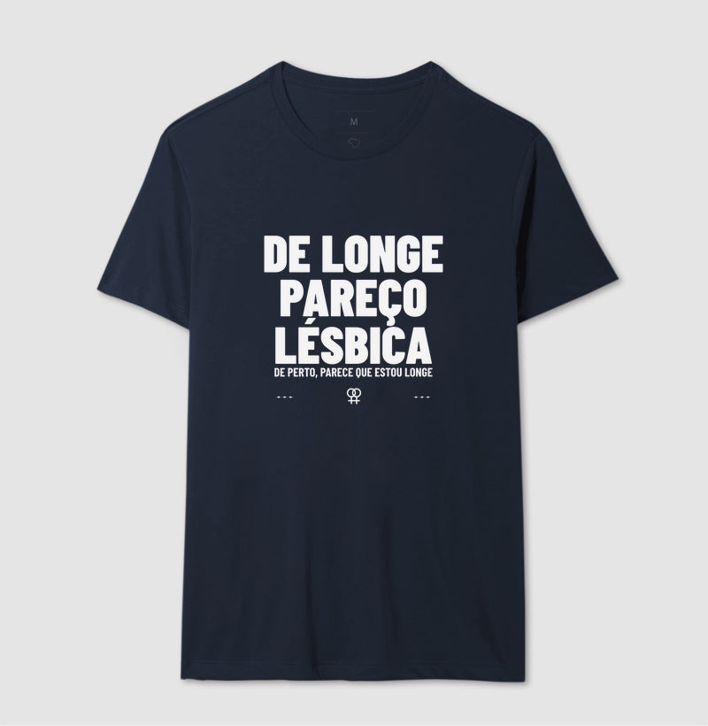 De longe pareço lésbica