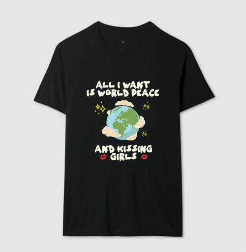 All i want is world peace and kissing girls