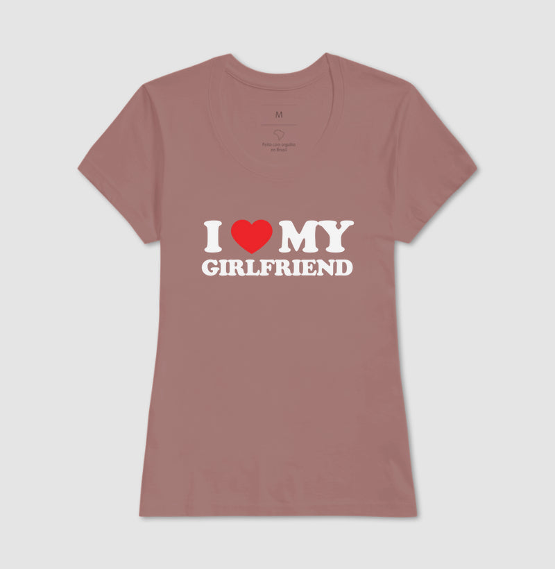 I love my girlfriend
