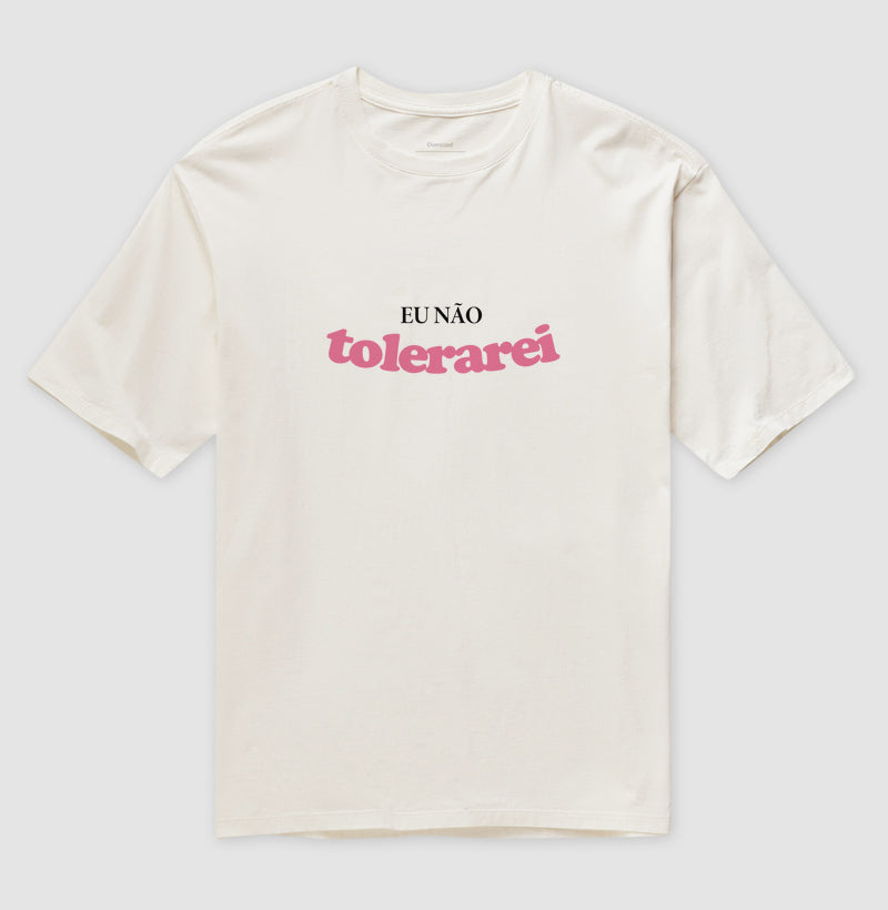 Eu não tolerarei
